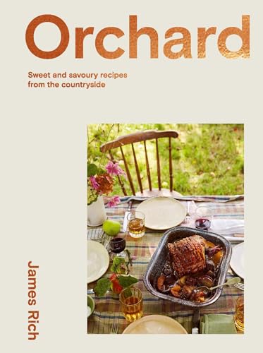 Orchard: Sweet and Savoury Recipes From the Countryside von Hardie Grant Books (UK)